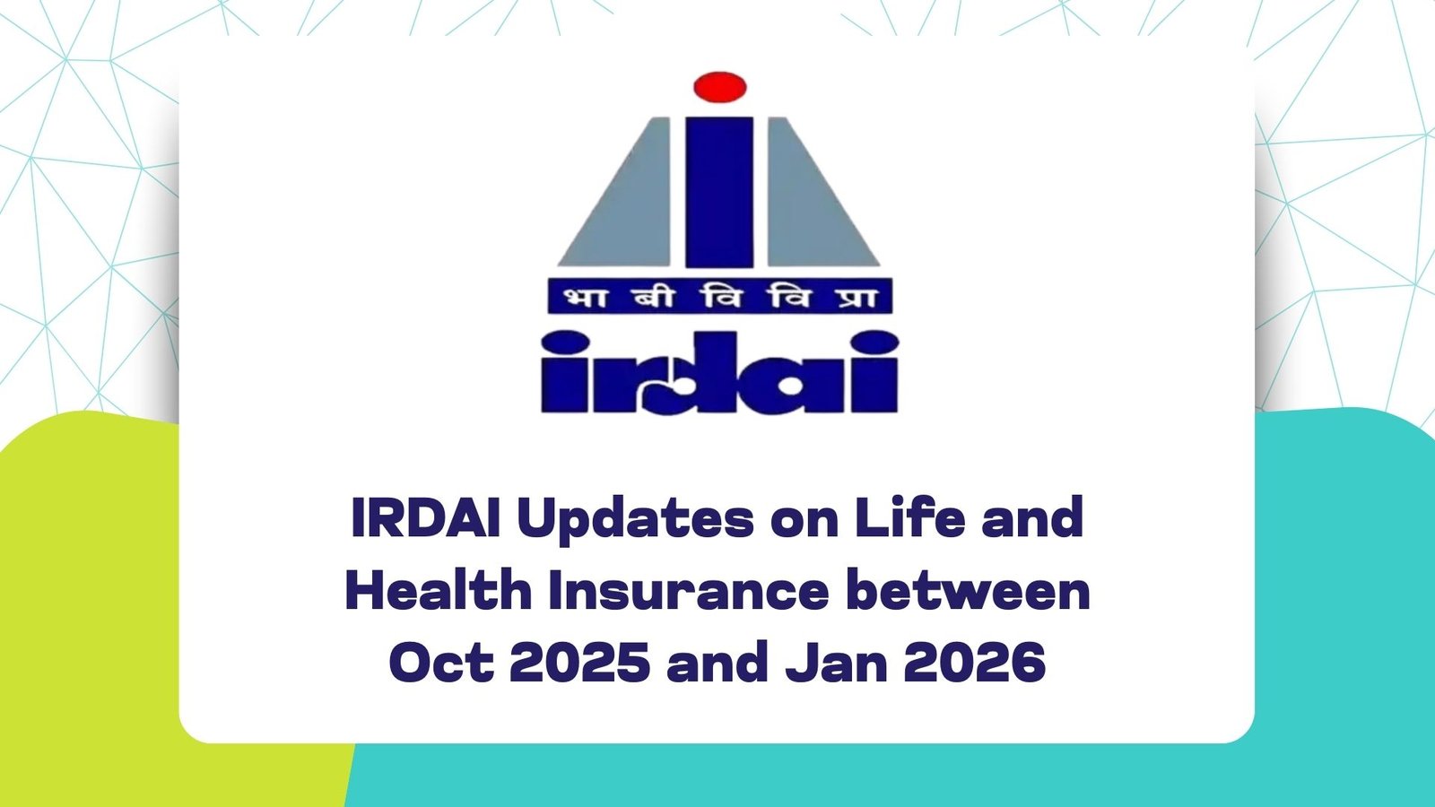 IRDAI Updates on Life and Health Insurance between Oct 2025 and Jan 2026